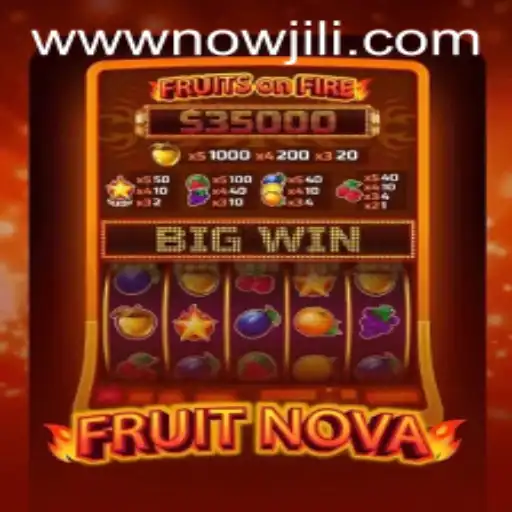 Discover the Exciting World of FruitNova and Nowjili 7s